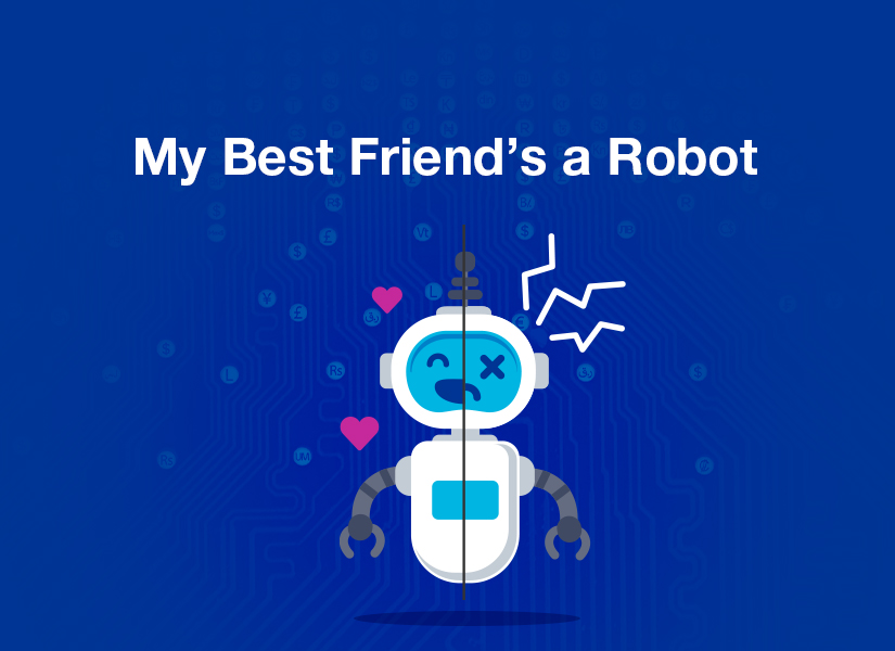 
                    My Best Friend’s a Robot 
                