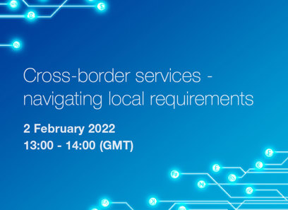 Cross-border services – navigating local requirements - Session 3